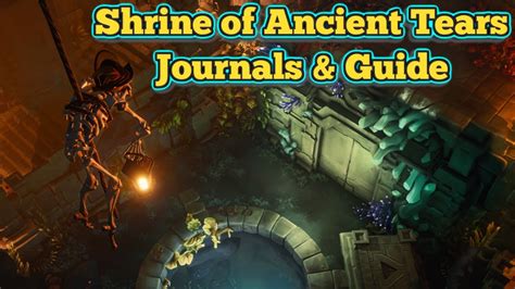 NEXT Sea Of Thieves How To Complete The Shrine Of The Coral Tomb. . Shrine of ancient tears journals